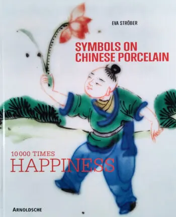Symbols on Chinese Porcelain – 10,000 Times Happiness – Eva Ströber (ISBN 9783897903500) – detailfoto