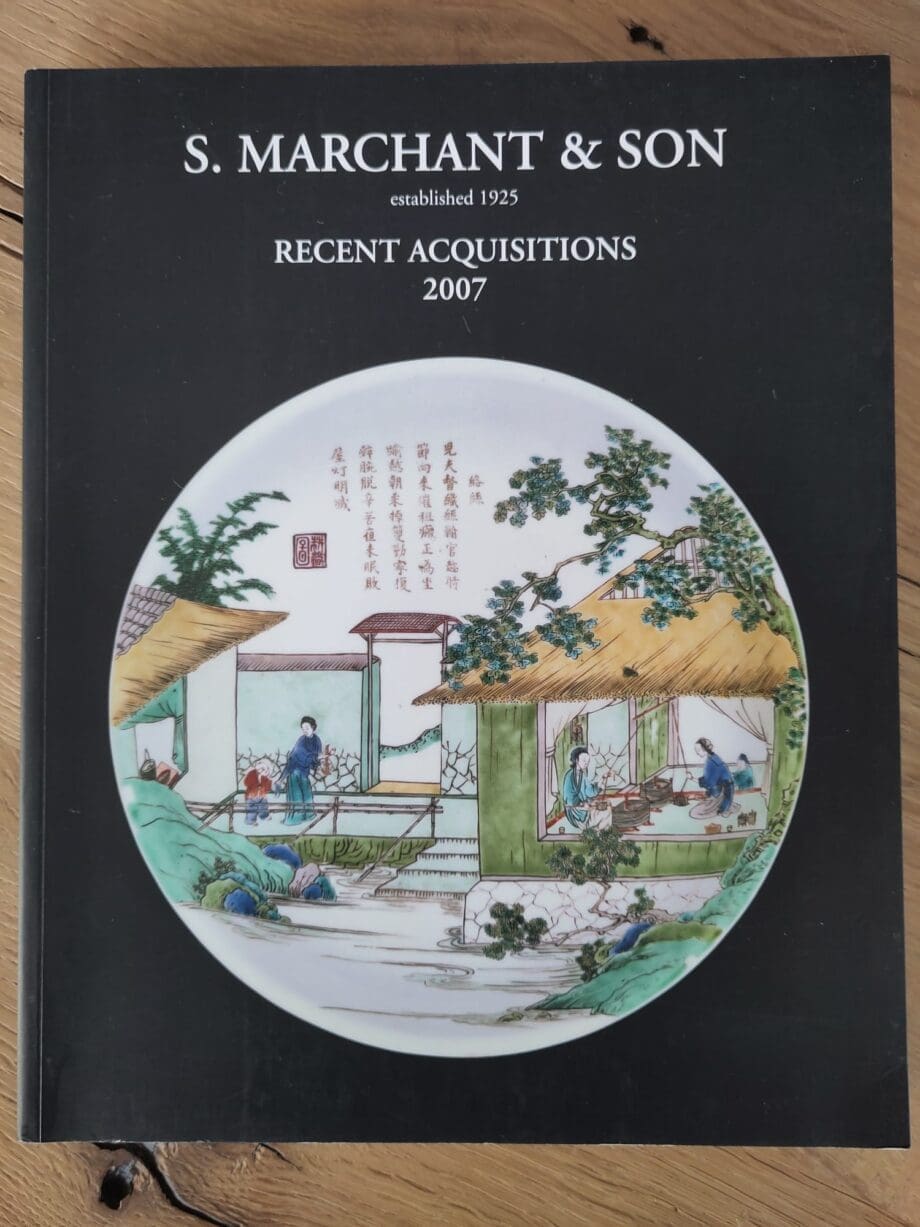 S. Marchant & Son Recent Acquisitions 2007 catalogue - Asian art & porcelain - Vergulde Kat
