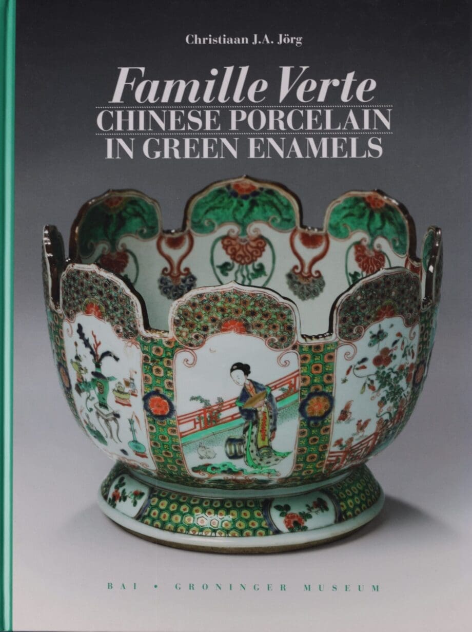 Famille Verte: Chinese Porcelain in Green Enamels (Christiaan J.A. Jörg, 2011) – ISBN 9789085865896 – Vergulde Kat