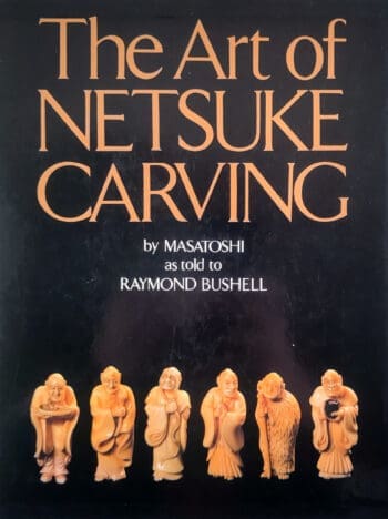 The Art of Netsuke Carving – Masatoshi & Raymond Bushell (1981) hardcover ISBN 9780870114809 – detailfoto
