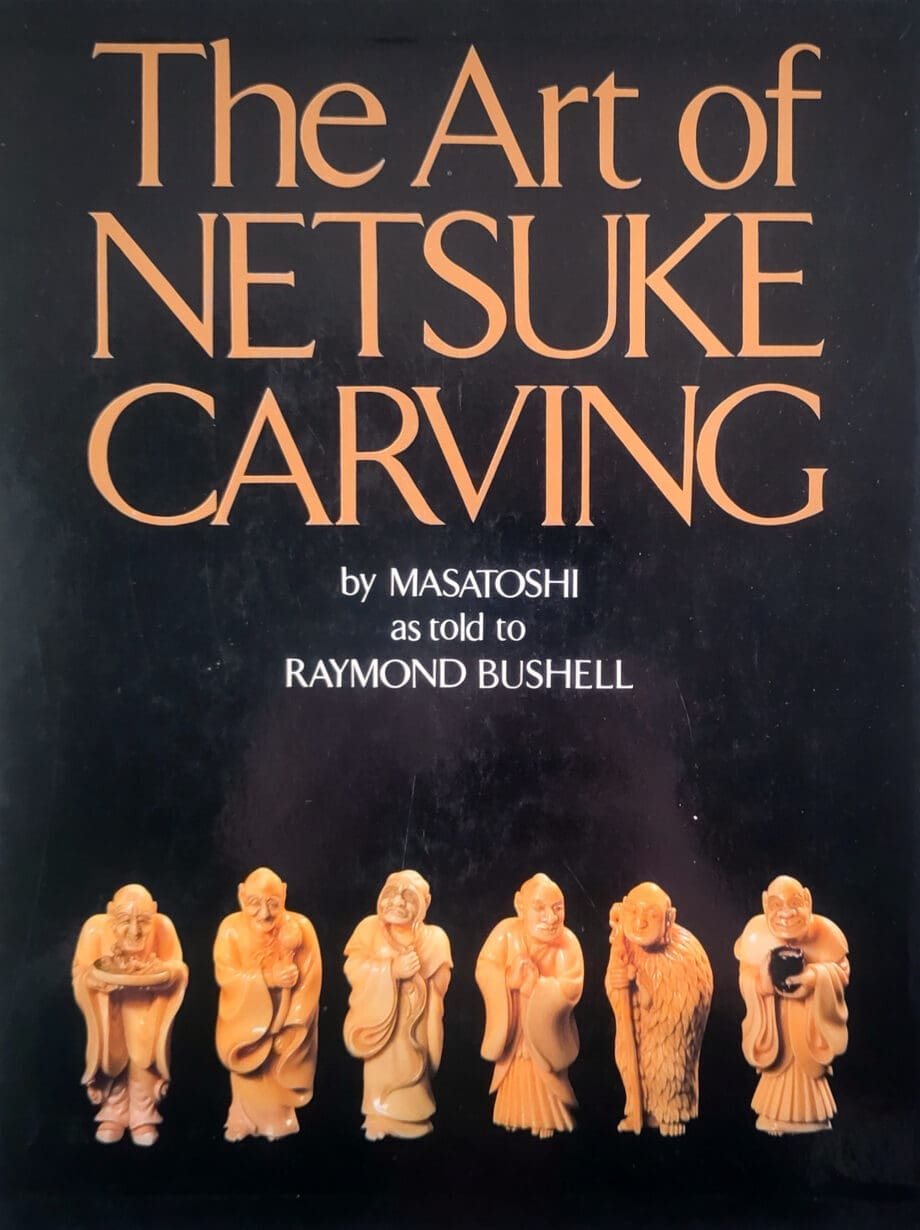 The Art of Netsuke Carving - Masatoshi & Raymond Bushell (1981) hardcover ISBN 9780870114809 - Vergulde Kat