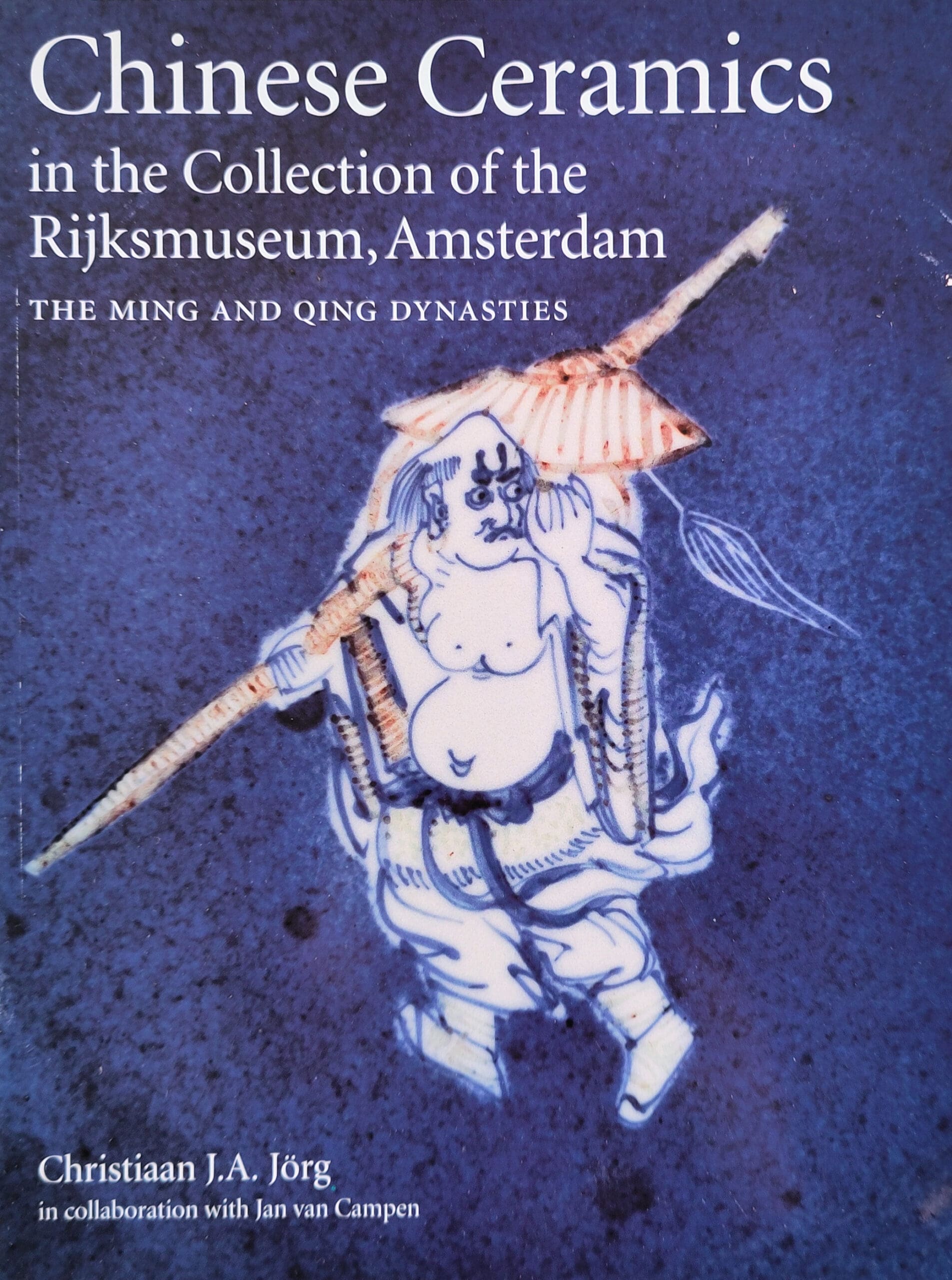 Cerámica china en la colección del Rijksmuseum de Ámsterdam – Jörg & Van Campen (1997) rústica ISBN 9789071450136 – fotografía de detalle