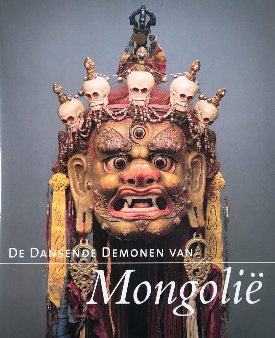 The Dancing Demons of Mongolia - Jan Fontein & John Vrieze (1999) hardcover ISBN 9789066115828 - Vergulde Kat