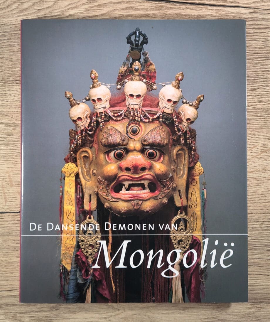 The Dancing Demons of Mongolia - Jan Fontein & John Vrieze (1999) hardcover ISBN 9789066115828 - Vergulde Kat